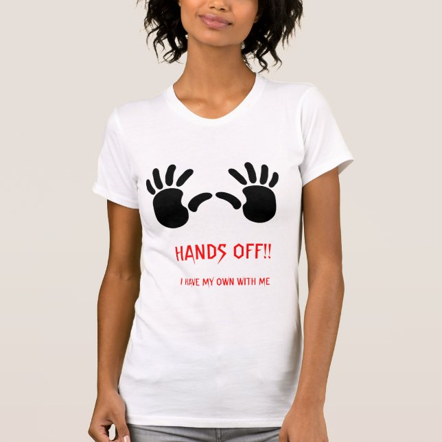 HANDS OFF!! T-Shirt (Front)