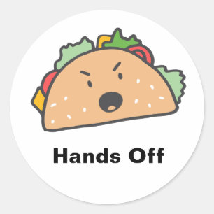 Hands Off The Angry Taco Customisable  Classic Round Sticker