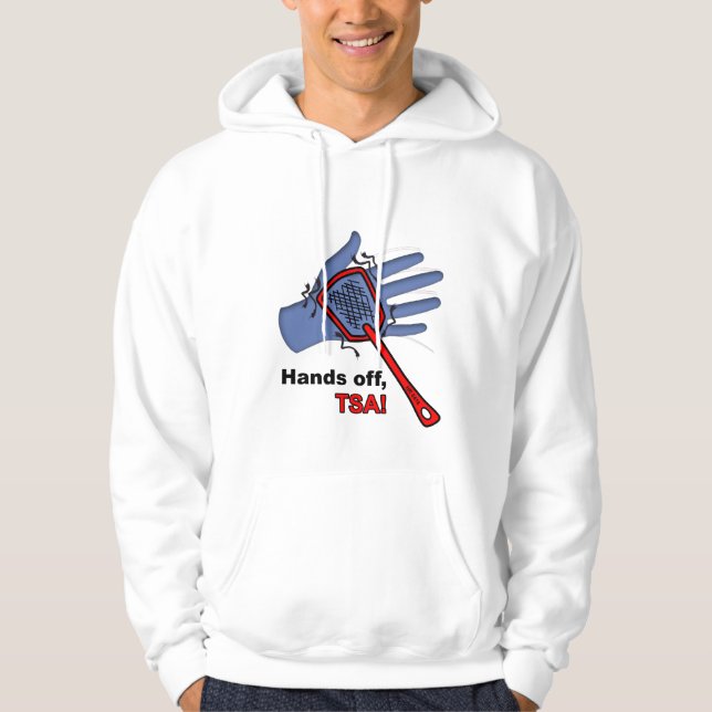 Hands Off, TSA! T-shirt Hoodie (Front)