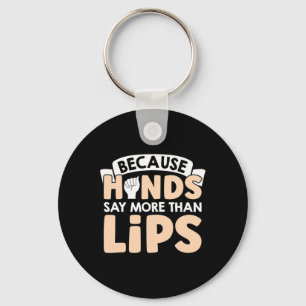 Hands Say More Than Lips American Sign Language  Key Ring
