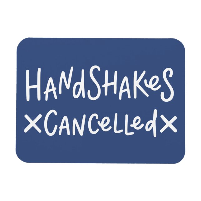 Handshakes Cancelled Magnet (Horizontal)