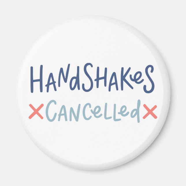 Handshakes Cancelled Magnet (Front)