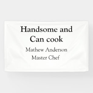 Handsome and can cook add name master chef date banner