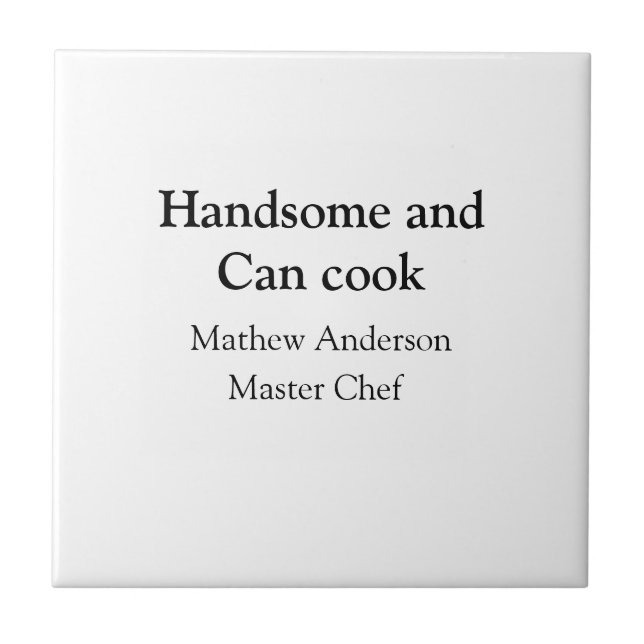 Handsome and can cook add name master chef date ceramic tile (Front)