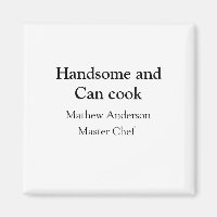 Handsome and can cook add name master chef date