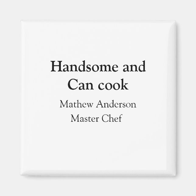 Handsome and can cook add name master chef date magnet (Front)