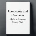 Handsome and can cook add name master chef date plaque<br><div class="desc">design</div>