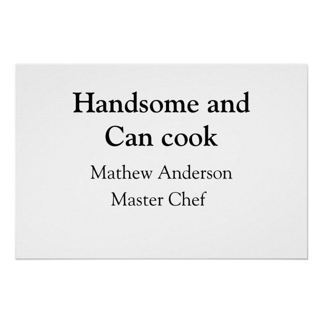 Handsome and can cook add name master chef date poster (Front)