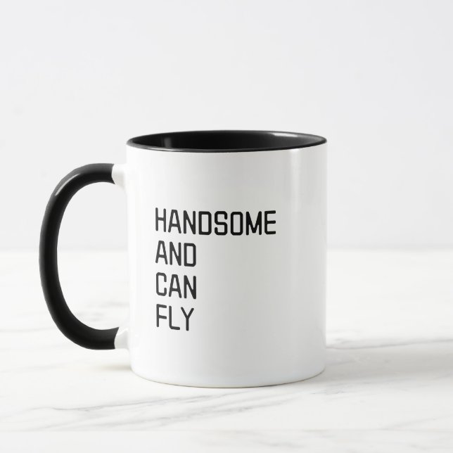 Handsome and Can Fly, Funny Pilot Quote Mug (Left)