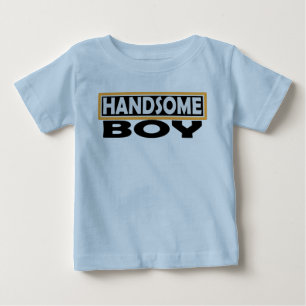 HANDSOME BABY T-Shirt