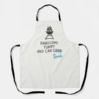 Handsome, Funny And Can Cook Customisable Apron