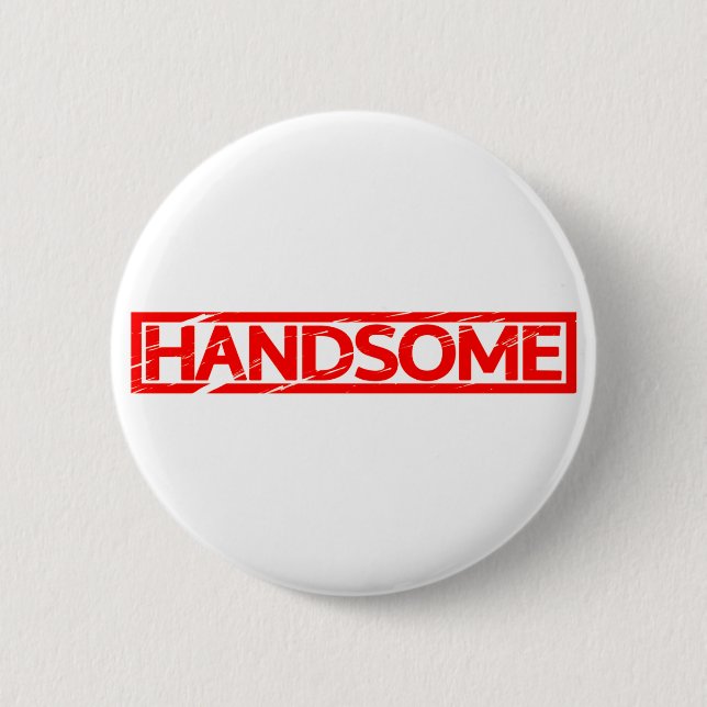 Handsome Stamp 6 Cm Round Badge (Front)