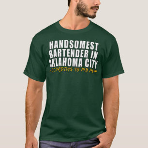Handsomest Bartender in Oklahoma City According to T-Shirt