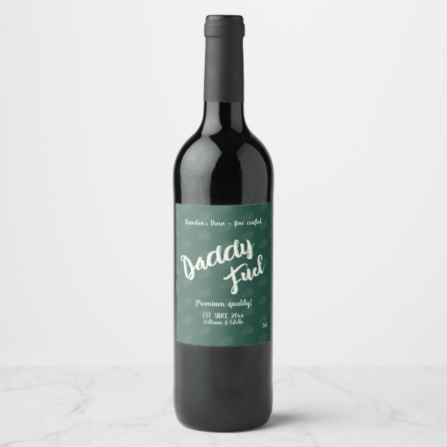 Handwritten script Daddy Fuel green pattern grapes Wine Label (Front)