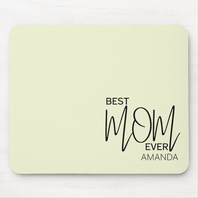 Handwritten Script Minimalist Best Mum Ever  Mouse Pad (Front)