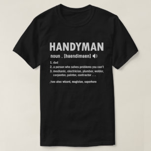 Handyman Definition Dad Handyman Father's Day  T-Shirt