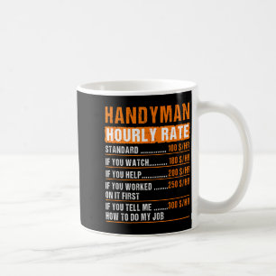 Handyman Funny Hourly Rate Meme - Daddy Grandpa  Coffee Mug