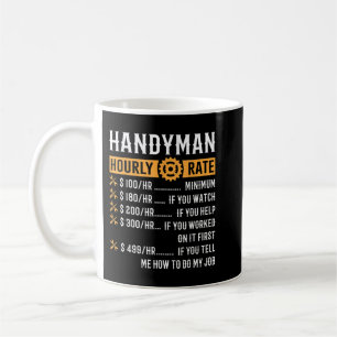 Handyman Hourly Rate Funny Handyman Gifts Coffee Mug