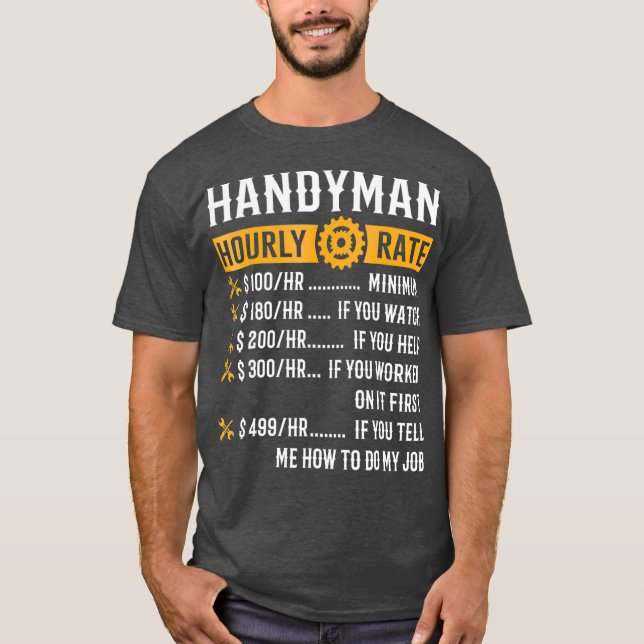 Handyman Hourly Rate  Funny Handyman Gifts T-Shirt (Front)