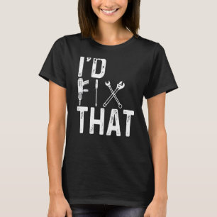 Handyman Id Fix That Mechanic Tools Repair Car Car T-Shirt