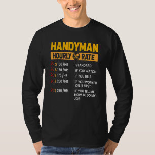 Handyman Repairman Helper Carpenter Hourly Labor R T-Shirt