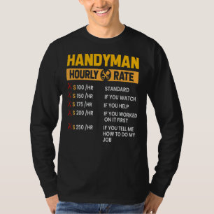 Handyman Repairman Helper Carpenter Hourly Labour  T-Shirt