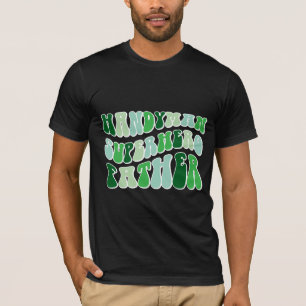 Handyman Superhero Father T-Shirt