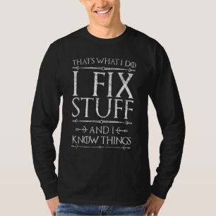 Handyman Thatu2019s What I Do I Fix Stuff Dad Gran T-Shirt