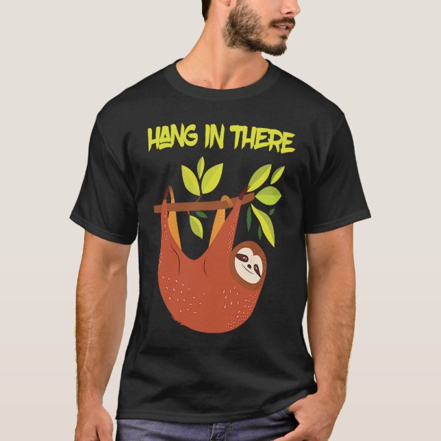 Hang cute sloth in the tree T-Shirt (Front)