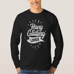 Hang Gliding Flying Pilot Hang Glider Hobby T-Shirt
