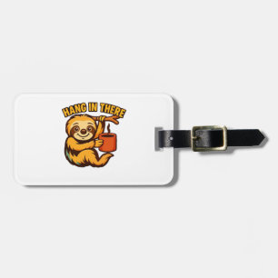 Hang in there baby sloth Classic T-Shirt Luggage Tag