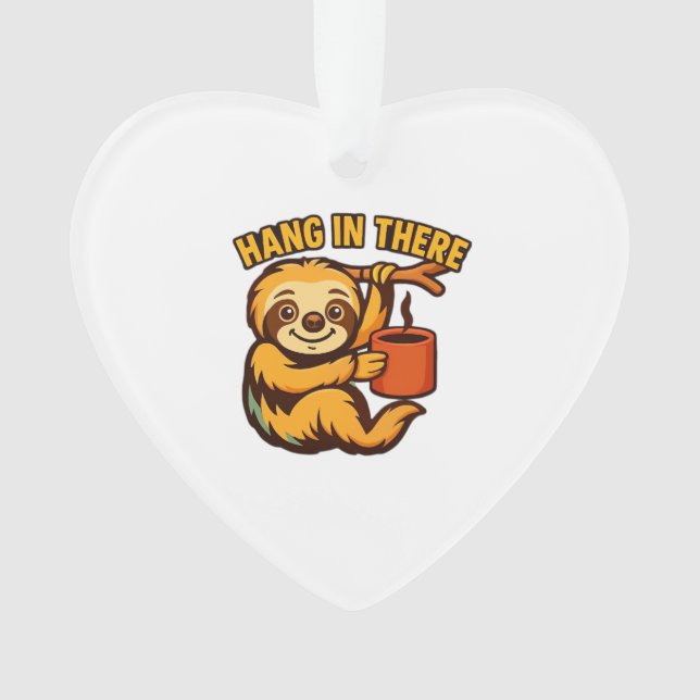 Hang in there baby sloth Classic T-Shirt Ornament (Front)