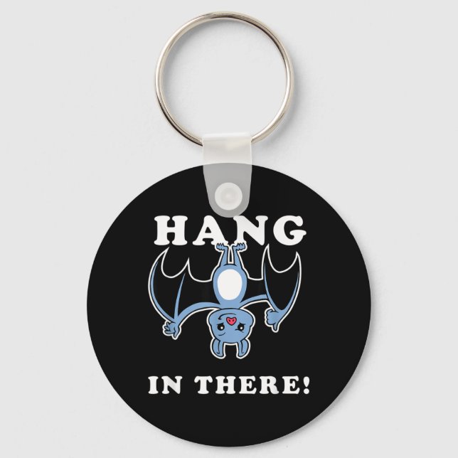 Hang In There Bat - Funny Bat Halloween Pun Key Ring (Front)