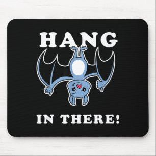 Hang In There Bat - Funny Bat Halloween Pun Mouse Pad