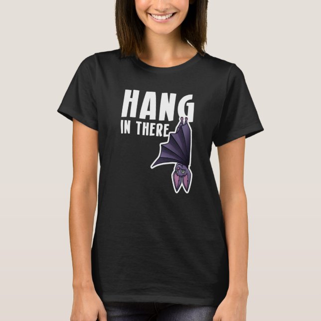 Hang In There Bat vampire   T-Shirt (Front)