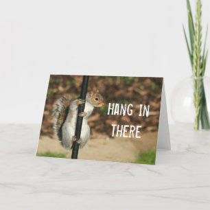 Hang In There Card