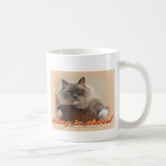 Hang in there! coffee mug