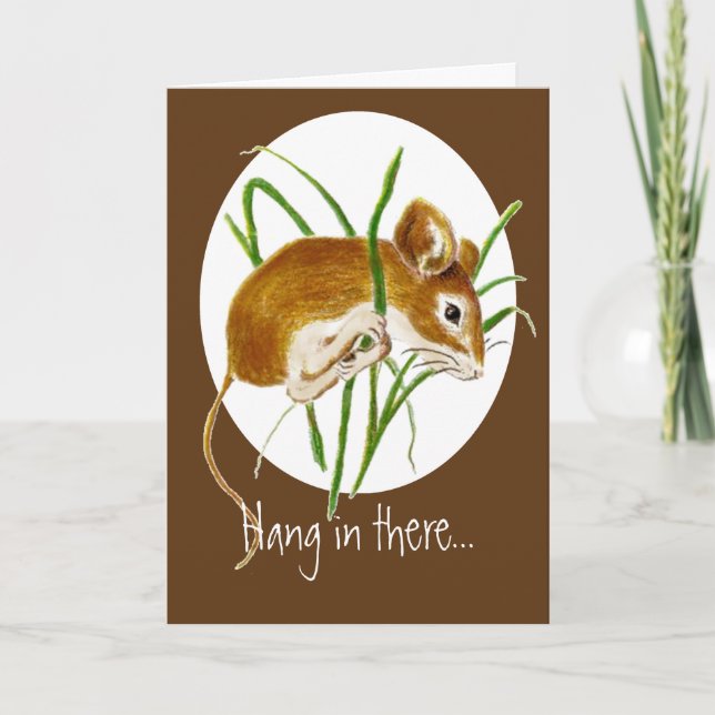 Hang in There Encouragement Card Cute Mouse (Front)