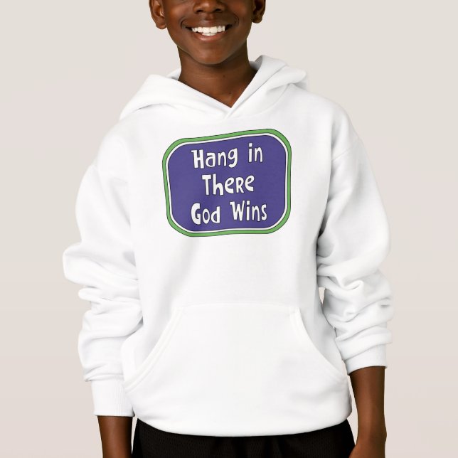 Hang in There - God Wins (Front)