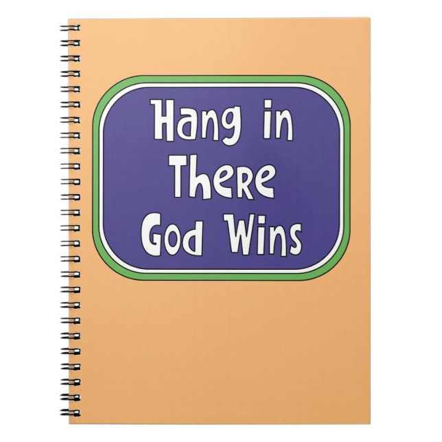 Hang in There - God Wins Notebook (Front)