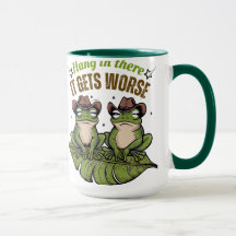 Hang in There, It Gets Worse – Frog Mug