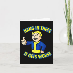 Hang In There It Gets Worse Funny Sarcastic Retro  Card