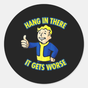 Hang In There It Gets Worse Funny Sarcastic Retro Classic Round Sticker