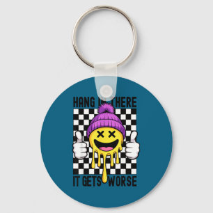 Hang In There It Gets Worse Retro Theme Funny Sarc Key Ring