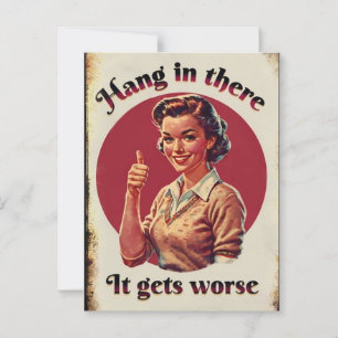 Hang in There - It Gets Worse Retro Vintage Style Postcard