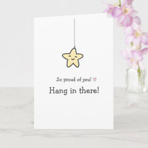 Hang In There! Keep Fighting! Cancer Encouragement Card