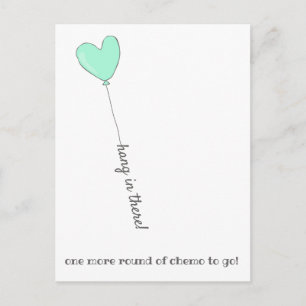Hang in there! - Last Chemo - Cute Teal Balloon Postcard