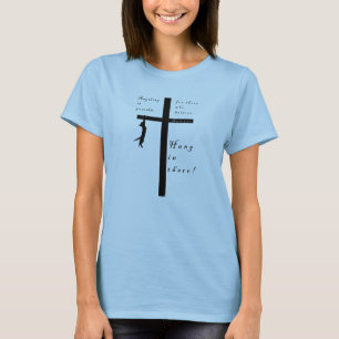 Hang in There Mark 9:23 T-Shirt