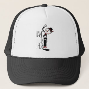Hang In There Mime Trucker Hat