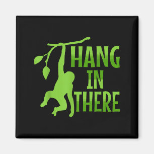 Hang In There Monkey Pun Motivational _1  Magnet
